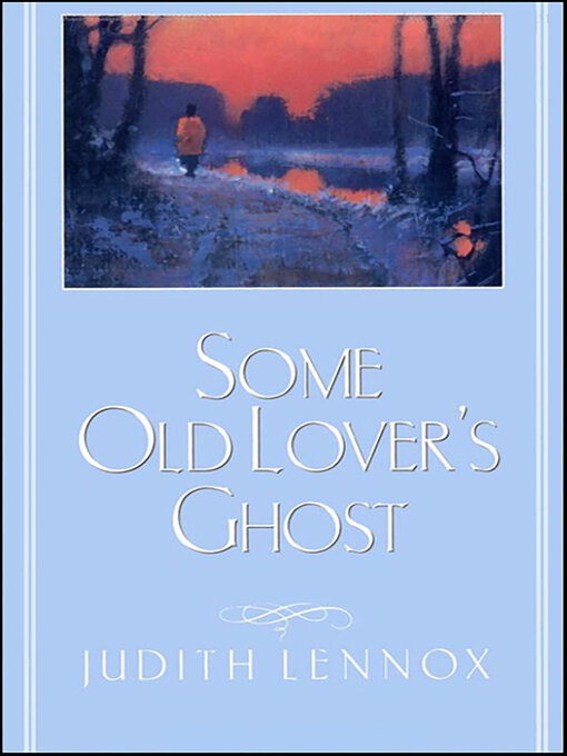 Title details for Some Old Lover's Ghost by Judith Lennox - Available